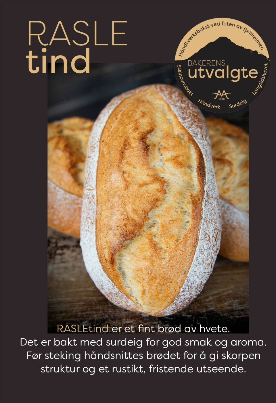 Rasletind er ett av de nye produktene i bakeriets nye serie 'bakerens utvalgte'.